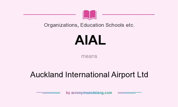 What does AIAL mean? It stands for Auckland International Airport Ltd