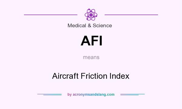 What does AFI mean? It stands for Aircraft Friction Index