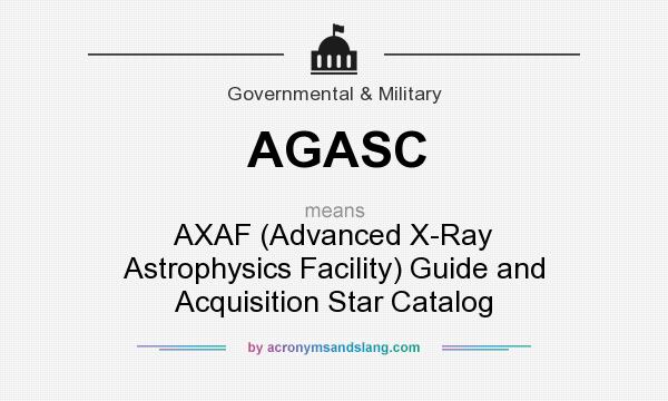 What does AGASC mean? It stands for AXAF (Advanced X-Ray Astrophysics Facility) Guide and Acquisition Star Catalog
