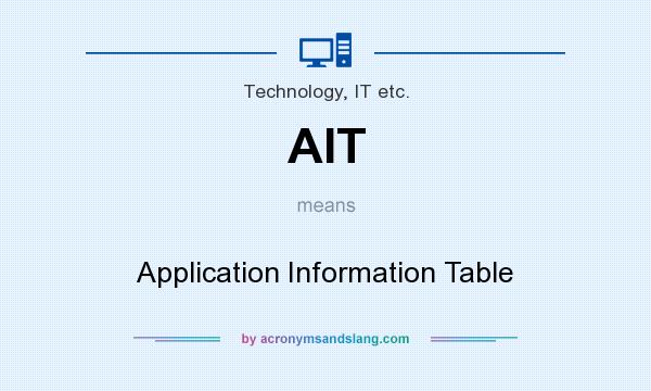 What does AIT mean? It stands for Application Information Table
