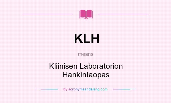 What does KLH mean? It stands for Kliinisen Laboratorion Hankintaopas