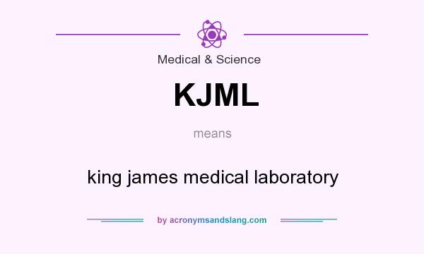 What does KJML mean? It stands for king james medical laboratory