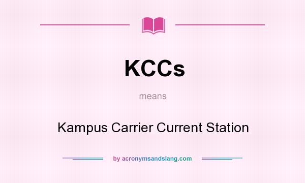 What does KCCs mean? It stands for Kampus Carrier Current Station