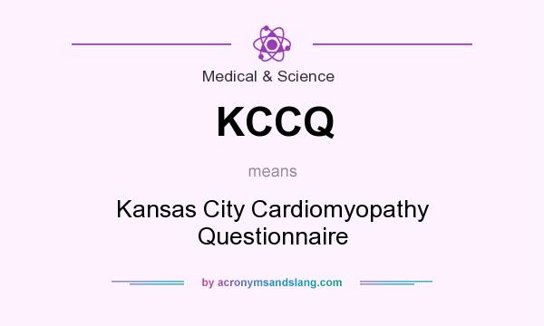 What does KCCQ mean? It stands for Kansas City Cardiomyopathy Questionnaire
