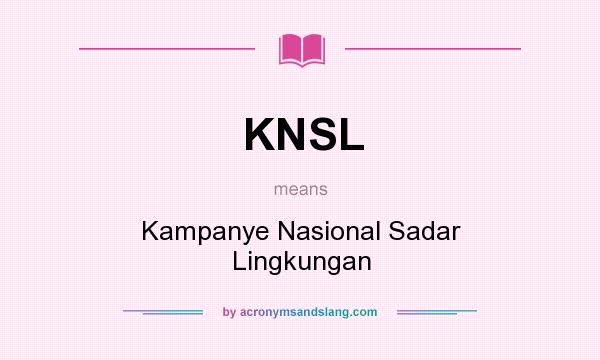What does KNSL mean? It stands for Kampanye Nasional Sadar Lingkungan