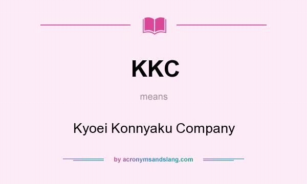 What does KKC mean? It stands for Kyoei Konnyaku Company