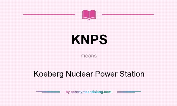 What does KNPS mean? It stands for Koeberg Nuclear Power Station