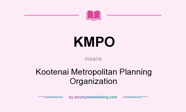 What does KMPO mean? It stands for Kootenai Metropolitan Planning Organization