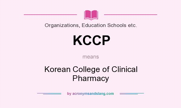 What does KCCP mean? It stands for Korean College of Clinical Pharmacy
