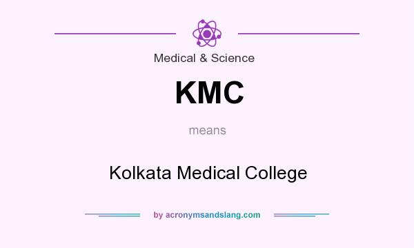 What does KMC mean? It stands for Kolkata Medical College
