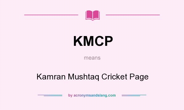 What does KMCP mean? It stands for Kamran Mushtaq Cricket Page