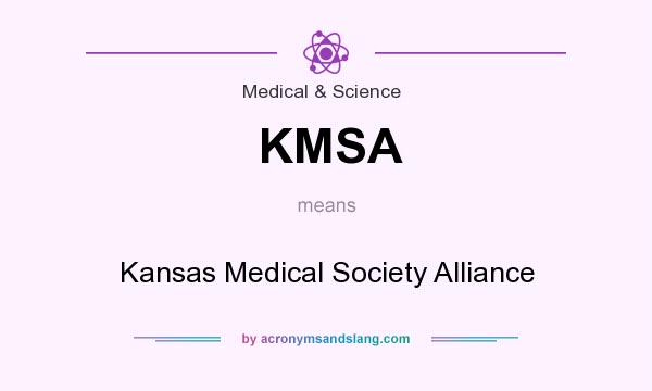 What does KMSA mean? It stands for Kansas Medical Society Alliance