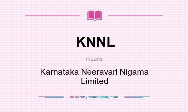 What does KNNL mean? It stands for Karnataka Neeravari Nigama Limited