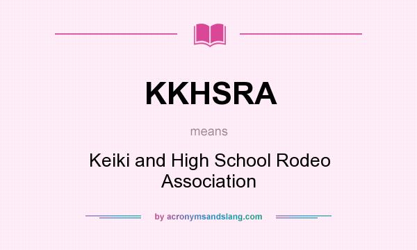 What does KKHSRA mean? It stands for Keiki and High School Rodeo Association