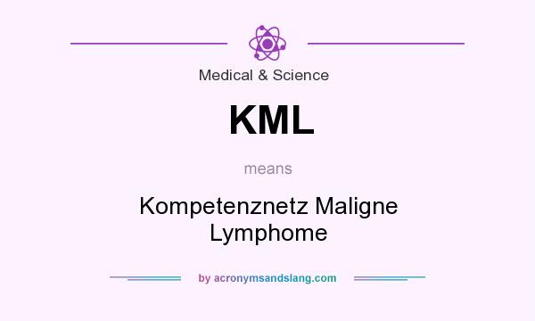What does KML mean? It stands for Kompetenznetz Maligne Lymphome