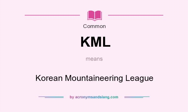 What does KML mean? It stands for Korean Mountaineering League