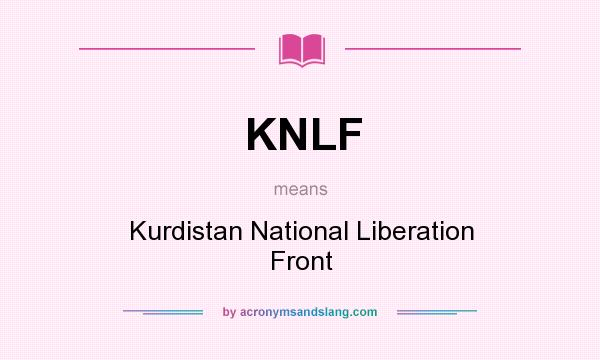 What does KNLF mean? It stands for Kurdistan National Liberation Front