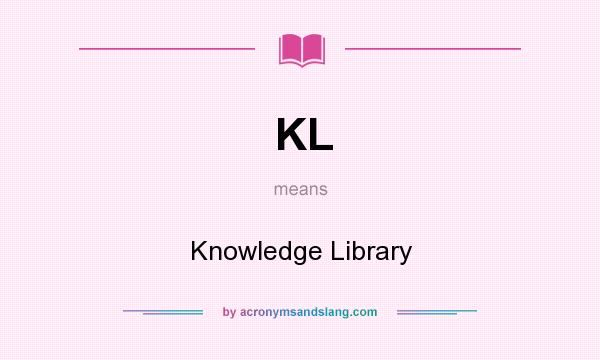 What does KL mean? It stands for Knowledge Library