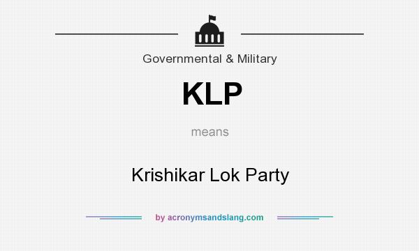 What does KLP mean? It stands for Krishikar Lok Party