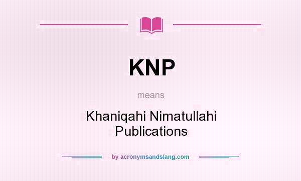 What does KNP mean? It stands for Khaniqahi Nimatullahi Publications