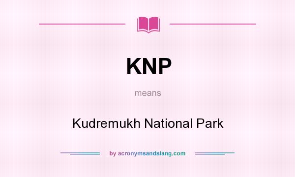 What does KNP mean? It stands for Kudremukh National Park