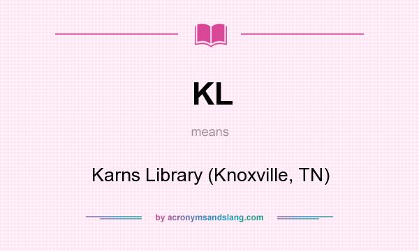 What does KL mean? It stands for Karns Library (Knoxville, TN)