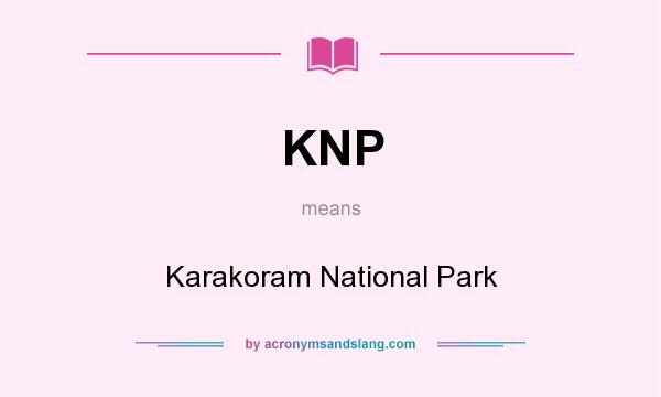 What does KNP mean? It stands for Karakoram National Park