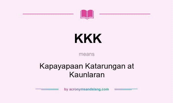 What does KKK mean? It stands for Kapayapaan Katarungan at Kaunlaran