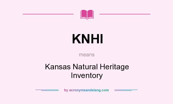 What does KNHI mean? It stands for Kansas Natural Heritage Inventory