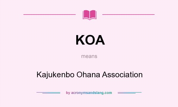 What does KOA mean? It stands for Kajukenbo Ohana Association