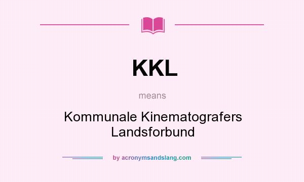 What does KKL mean? It stands for Kommunale Kinematografers Landsforbund