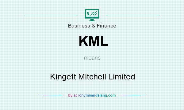 What does KML mean? It stands for Kingett Mitchell Limited