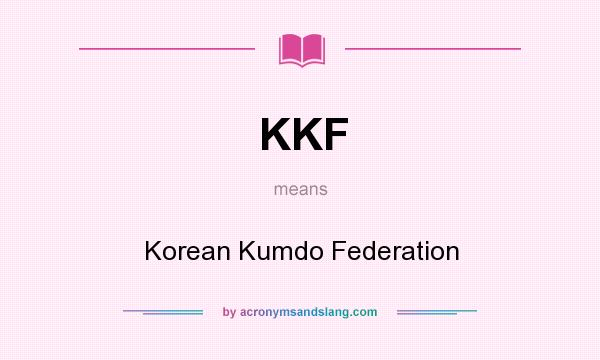 What does KKF mean? It stands for Korean Kumdo Federation