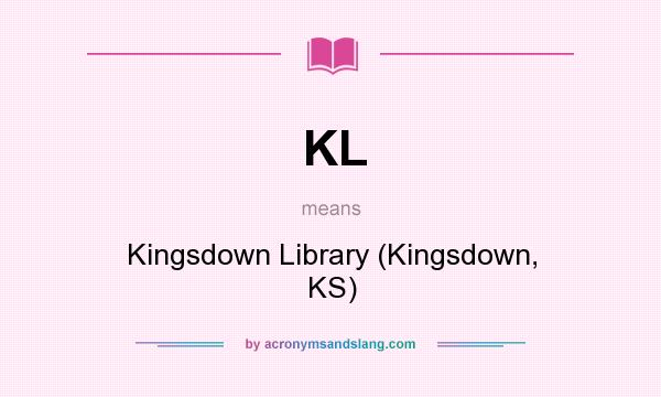 What does KL mean? It stands for Kingsdown Library (Kingsdown, KS)