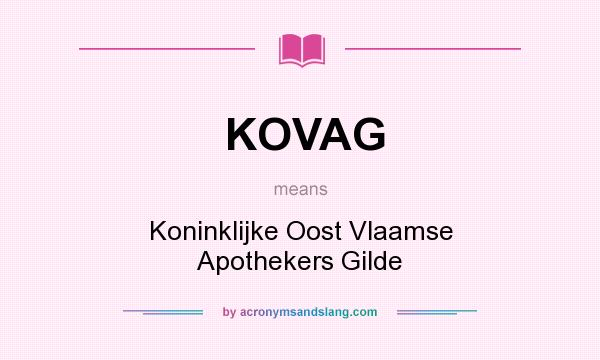 What does KOVAG mean? It stands for Koninklijke Oost Vlaamse Apothekers Gilde
