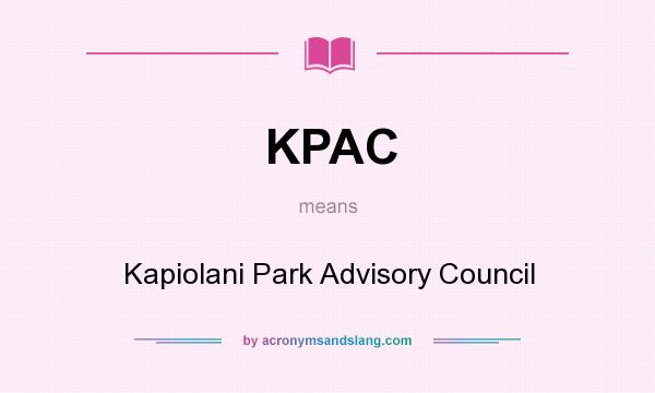 What does KPAC mean? It stands for Kapiolani Park Advisory Council