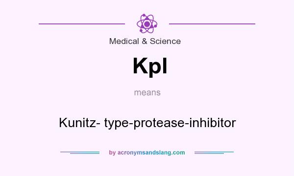 What does KpI mean? It stands for Kunitz- type-protease-inhibitor