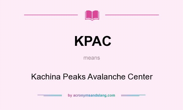 What does KPAC mean? It stands for Kachina Peaks Avalanche Center
