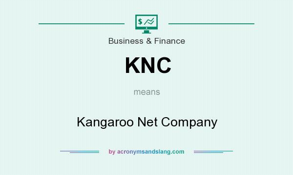 What does KNC mean? It stands for Kangaroo Net Company