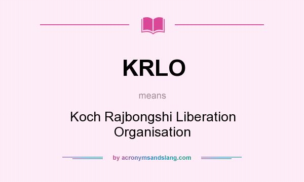 What does KRLO mean? It stands for Koch Rajbongshi Liberation Organisation