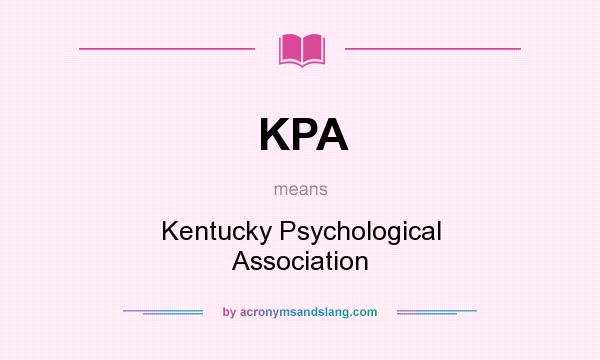 What does KPA mean? It stands for Kentucky Psychological Association