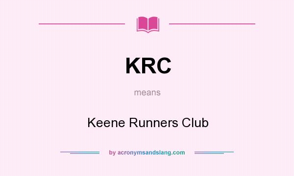 What does KRC mean? It stands for Keene Runners Club