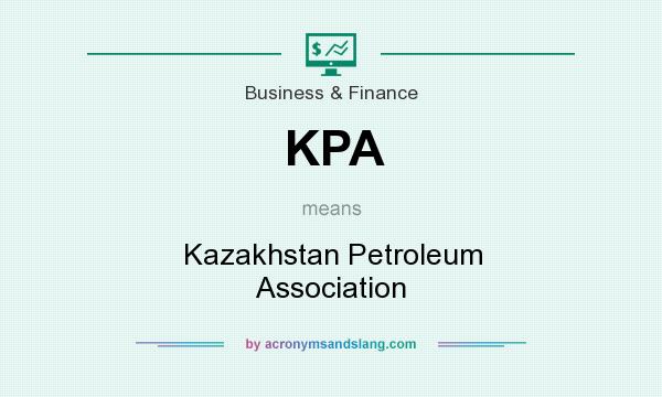 What does KPA mean? It stands for Kazakhstan Petroleum Association