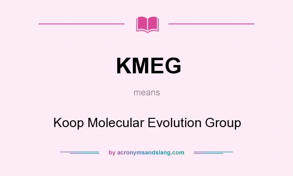What does KMEG mean? It stands for Koop Molecular Evolution Group