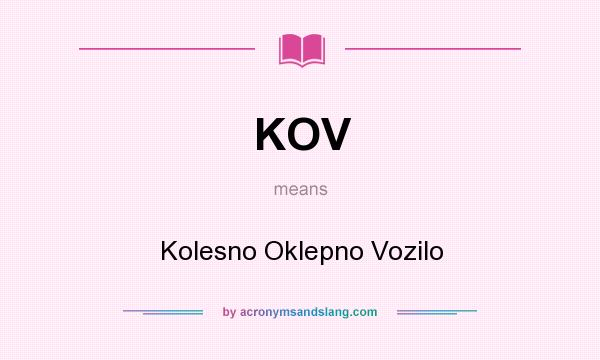 What does KOV mean? It stands for Kolesno Oklepno Vozilo