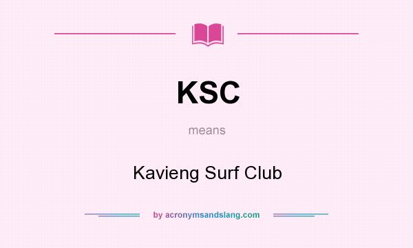 What does KSC mean? It stands for Kavieng Surf Club