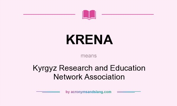 What does KRENA mean? It stands for Kyrgyz Research and Education Network Association