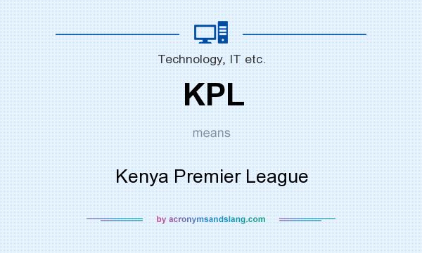 What does KPL mean? It stands for Kenya Premier League