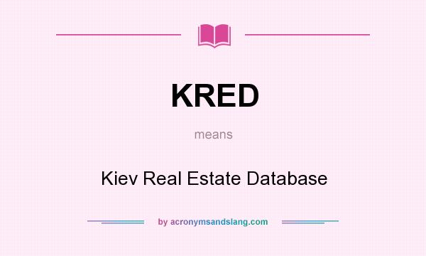 What does KRED mean? It stands for Kiev Real Estate Database