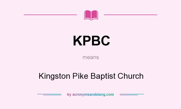 What does KPBC mean? It stands for Kingston Pike Baptist Church